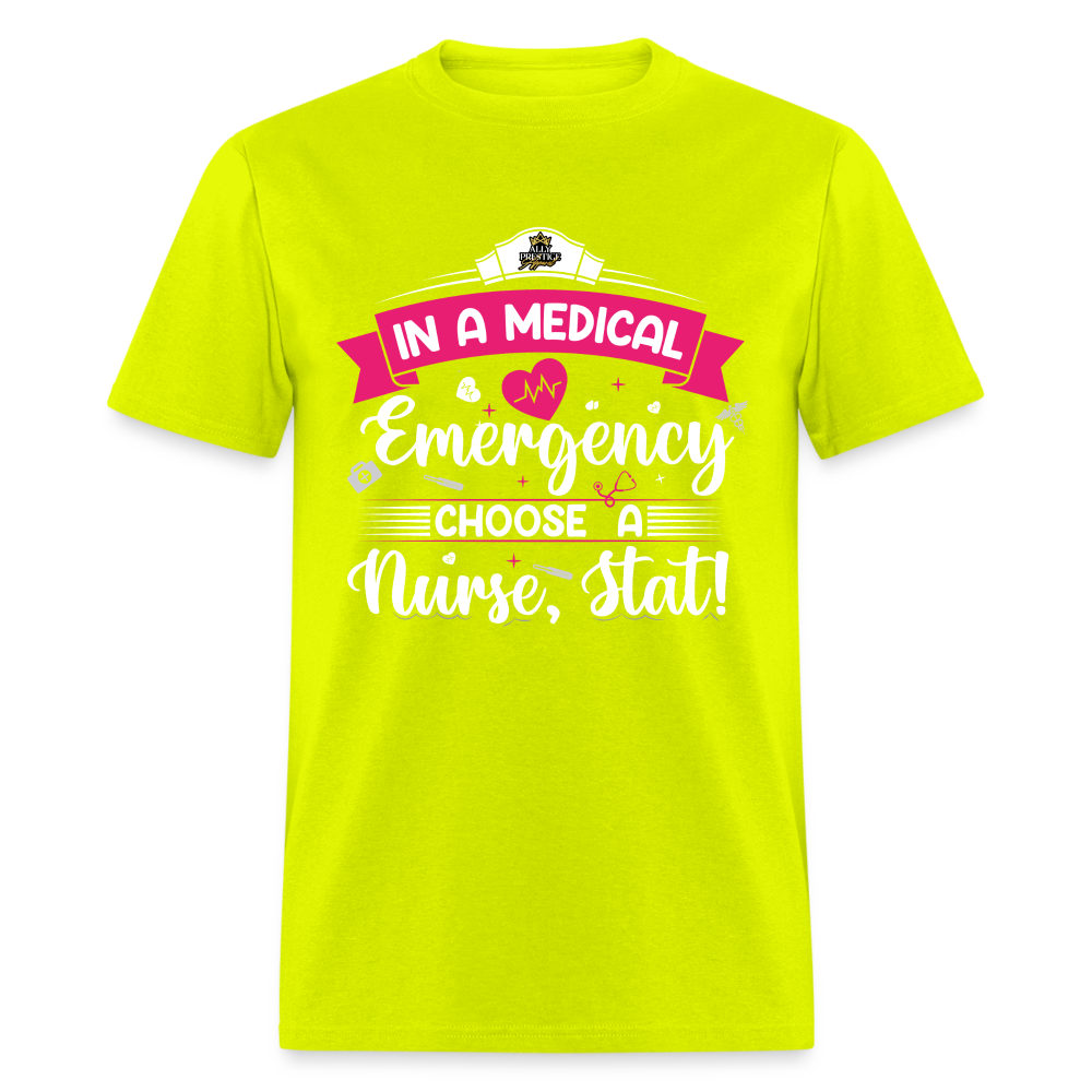"Nurse, Stat" Unisex Classic T-Shirt - safety green