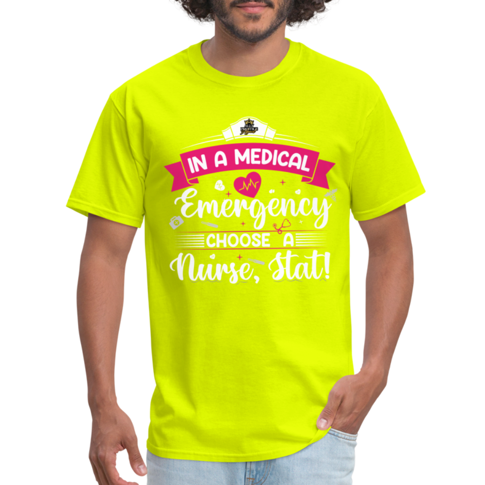 "Nurse, Stat" Unisex Classic T-Shirt - safety green