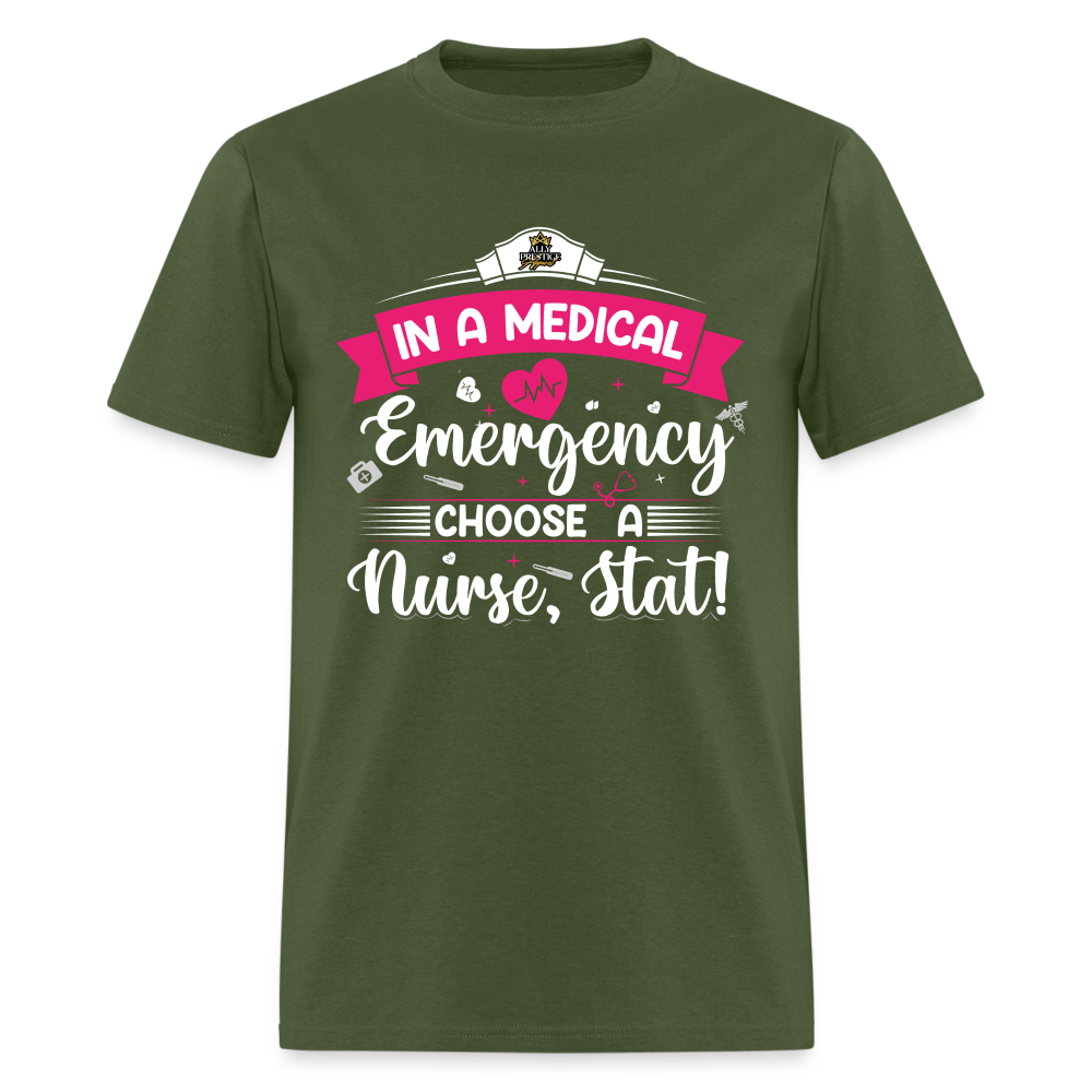 "Nurse, Stat" Unisex Classic T-Shirt - military green