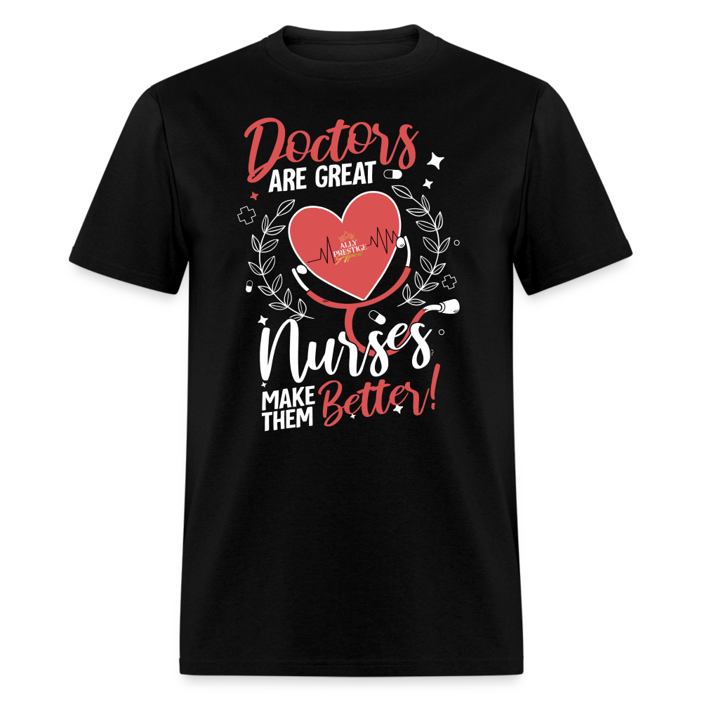 "Nurses Make Better" Unisex Classic T-Shirt - black