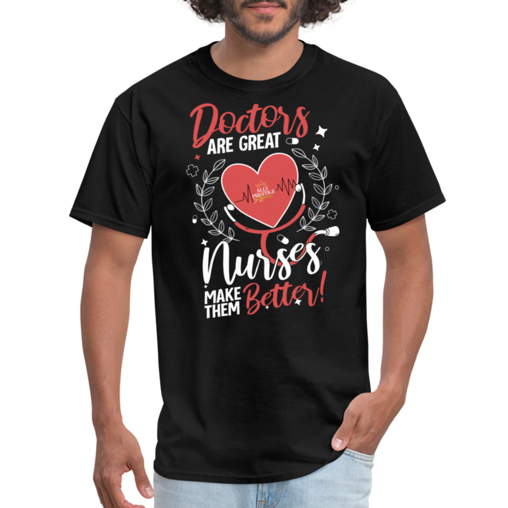 "Nurses Make Better" Unisex Classic T-Shirt - black