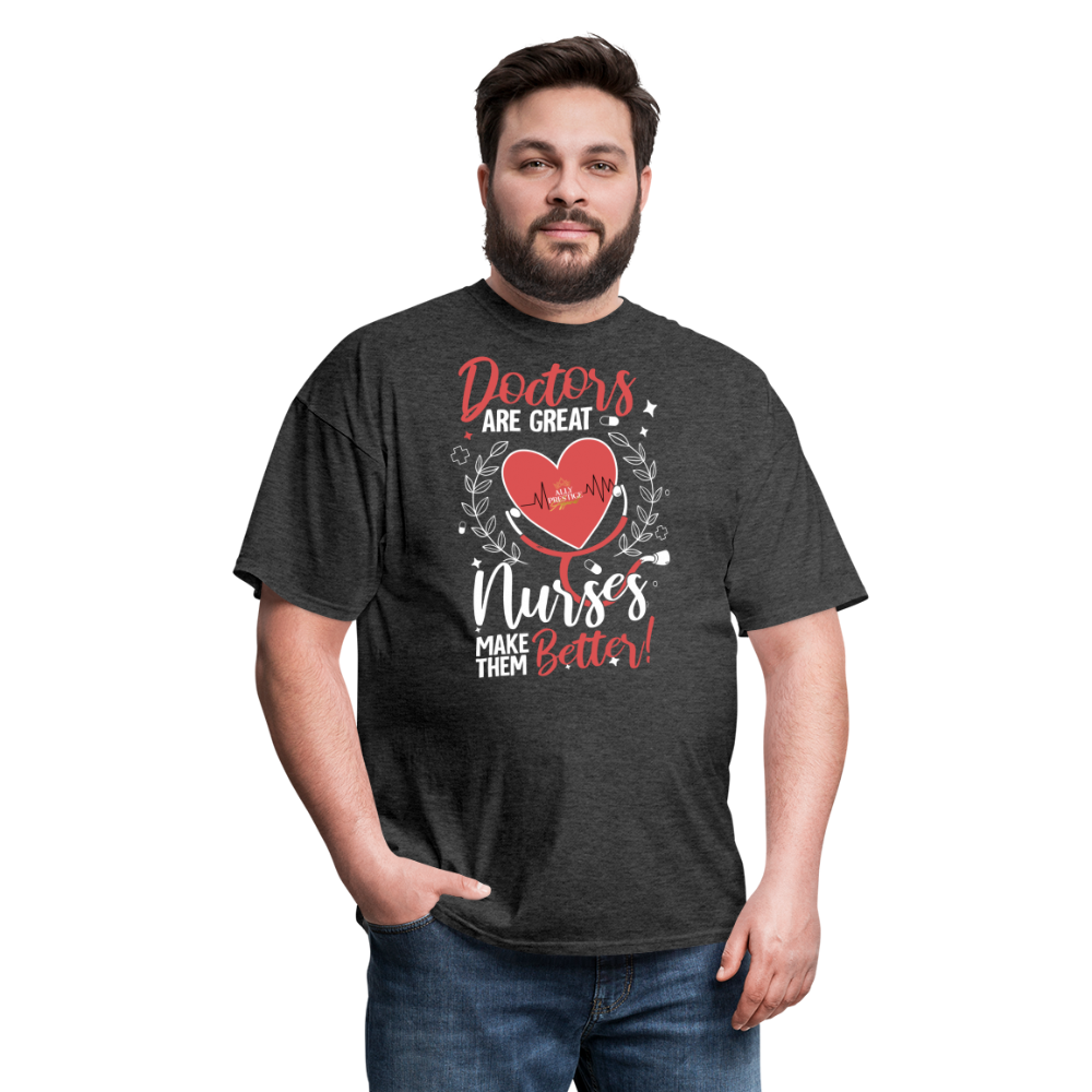 "Nurses Make Better" Unisex Classic T-Shirt - heather black