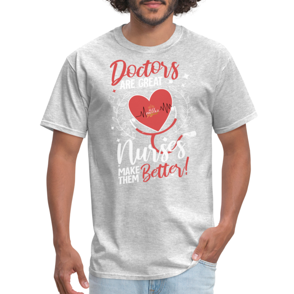 "Nurses Make Better" Unisex Classic T-Shirt - heather gray