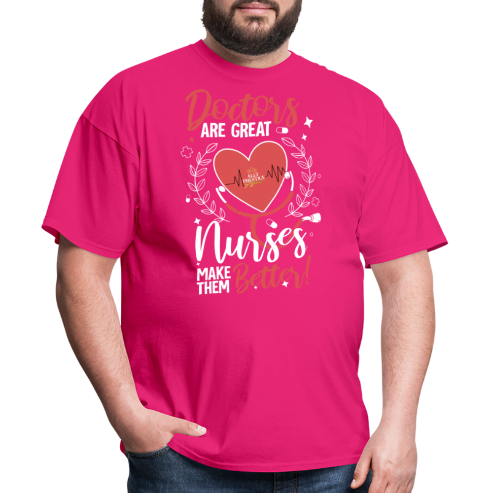 "Nurses Make Better" Unisex Classic T-Shirt - fuchsia