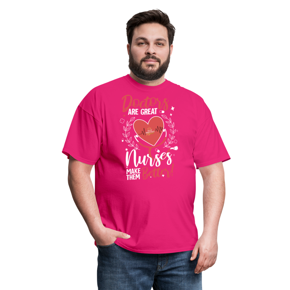 "Nurses Make Better" Unisex Classic T-Shirt - fuchsia