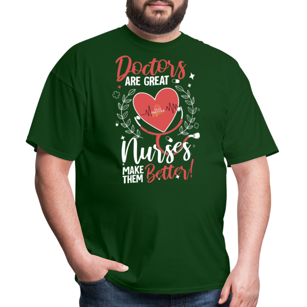 "Nurses Make Better" Unisex Classic T-Shirt - forest green