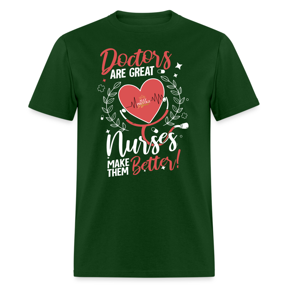"Nurses Make Better" Unisex Classic T-Shirt - forest green