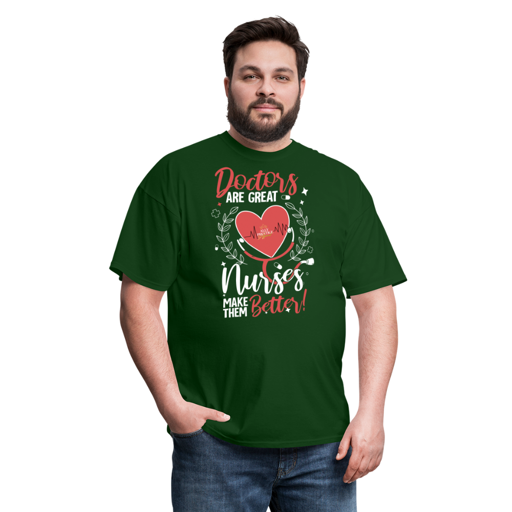 "Nurses Make Better" Unisex Classic T-Shirt - forest green