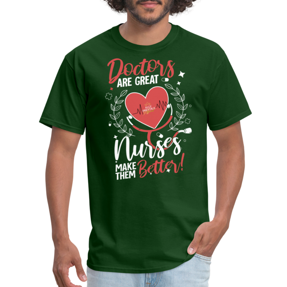 "Nurses Make Better" Unisex Classic T-Shirt - forest green