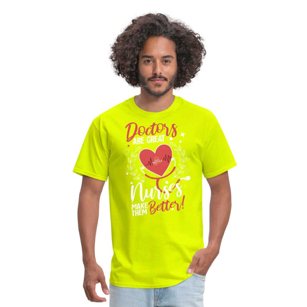 "Nurses Make Better" Unisex Classic T-Shirt - safety green