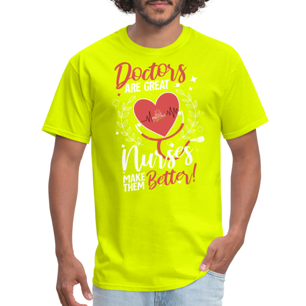 "Nurses Make Better" Unisex Classic T-Shirt - safety green