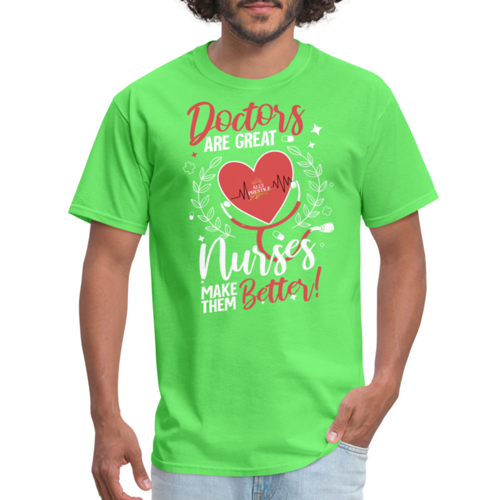 "Nurses Make Better" Unisex Classic T-Shirt - kiwi