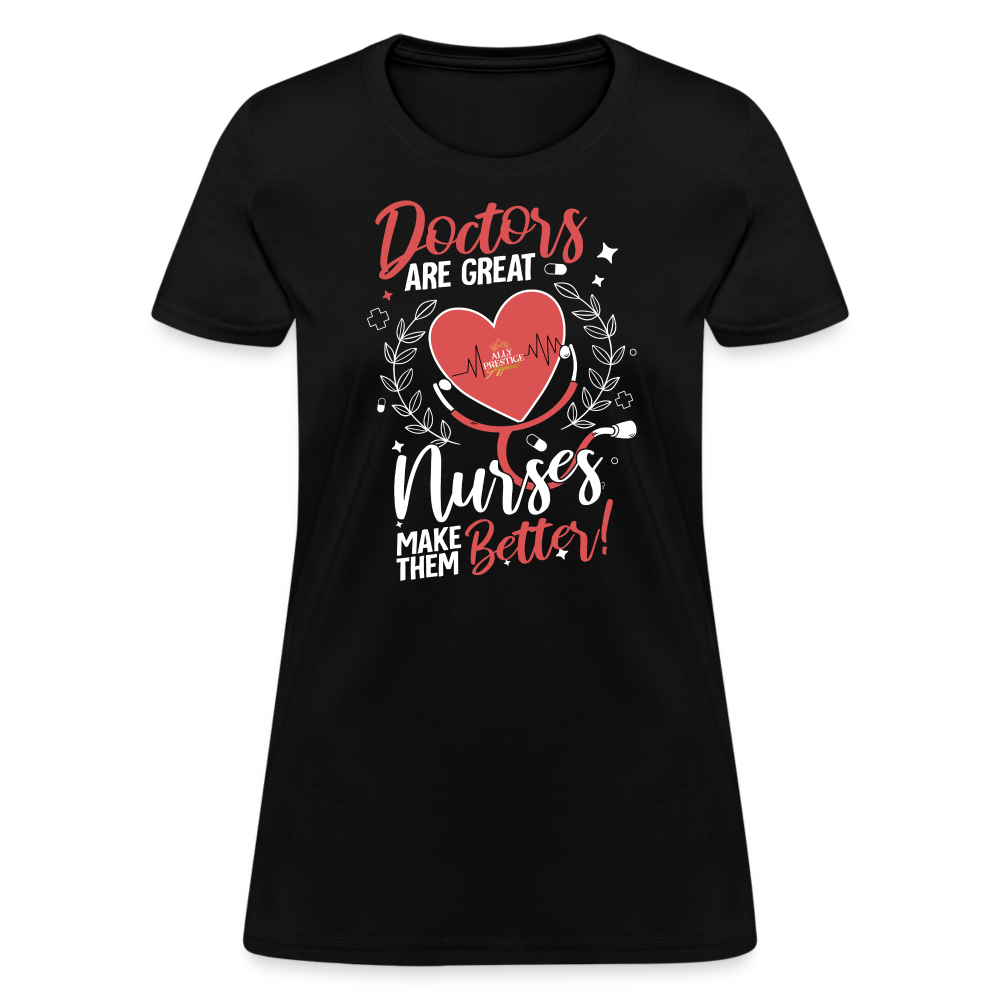 "Nurses Make Better" Women's T-Shirt - black