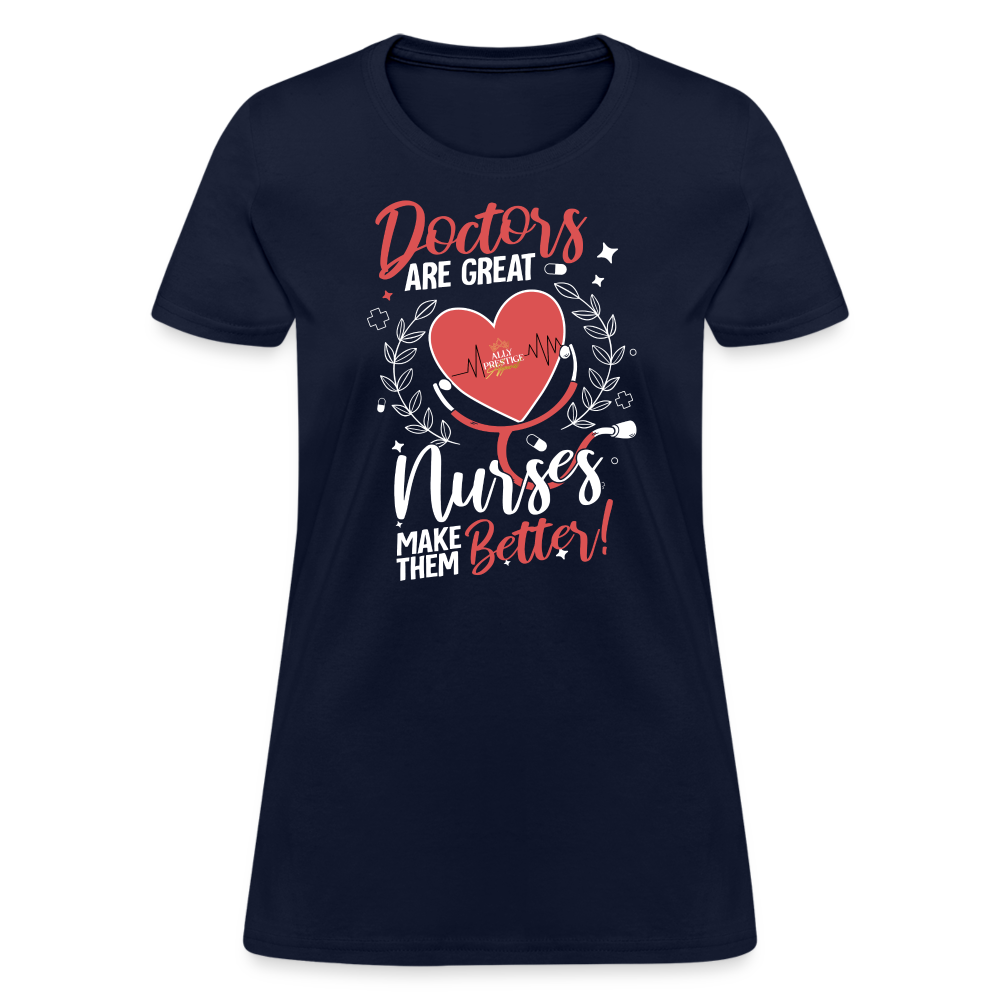 "Nurses Make Better" Women's T-Shirt - navy