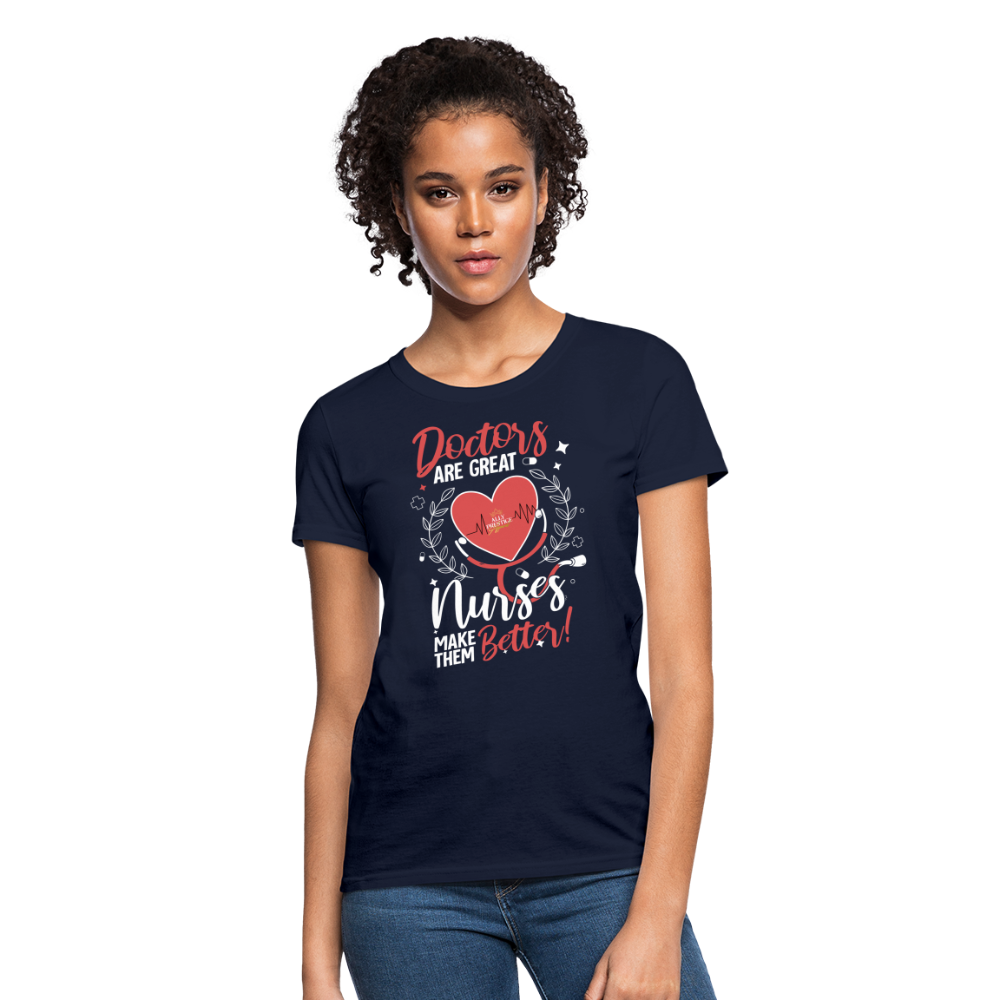 "Nurses Make Better" Women's T-Shirt - navy