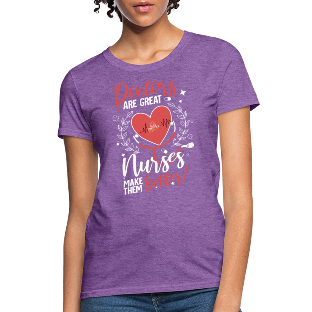 "Nurses Make Better" Women's T-Shirt - purple heather