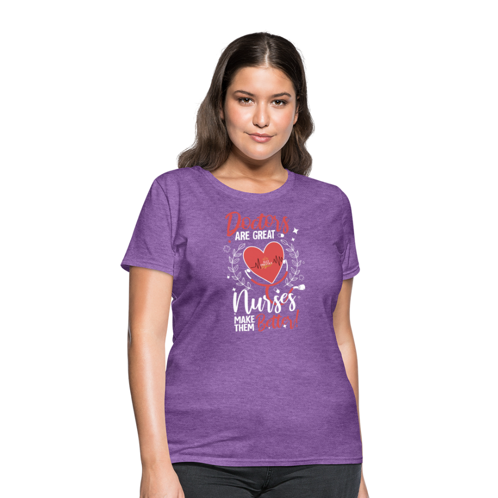 "Nurses Make Better" Women's T-Shirt - purple heather