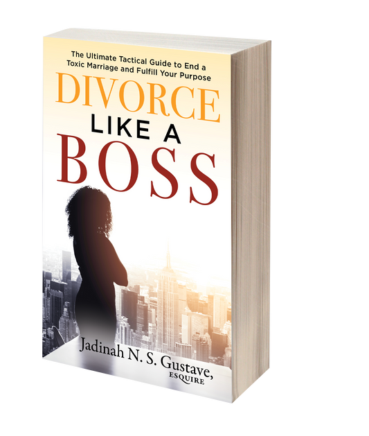 Divorce Like A Boss: The Ultimate Tactical Guide to End a Toxic Marriage and Fulfill Your Purpose