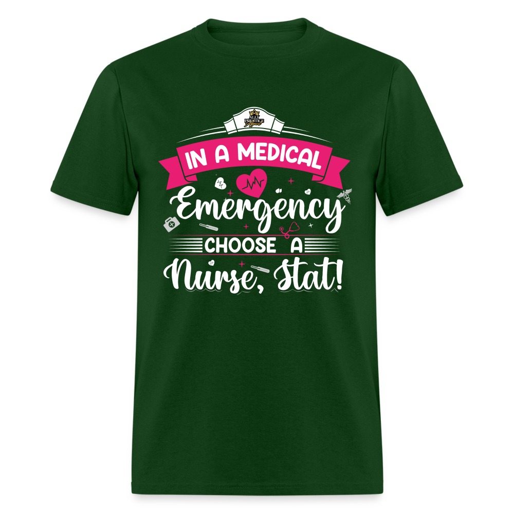 "Nurse, Stat" Unisex Classic T-Shirt - forest green