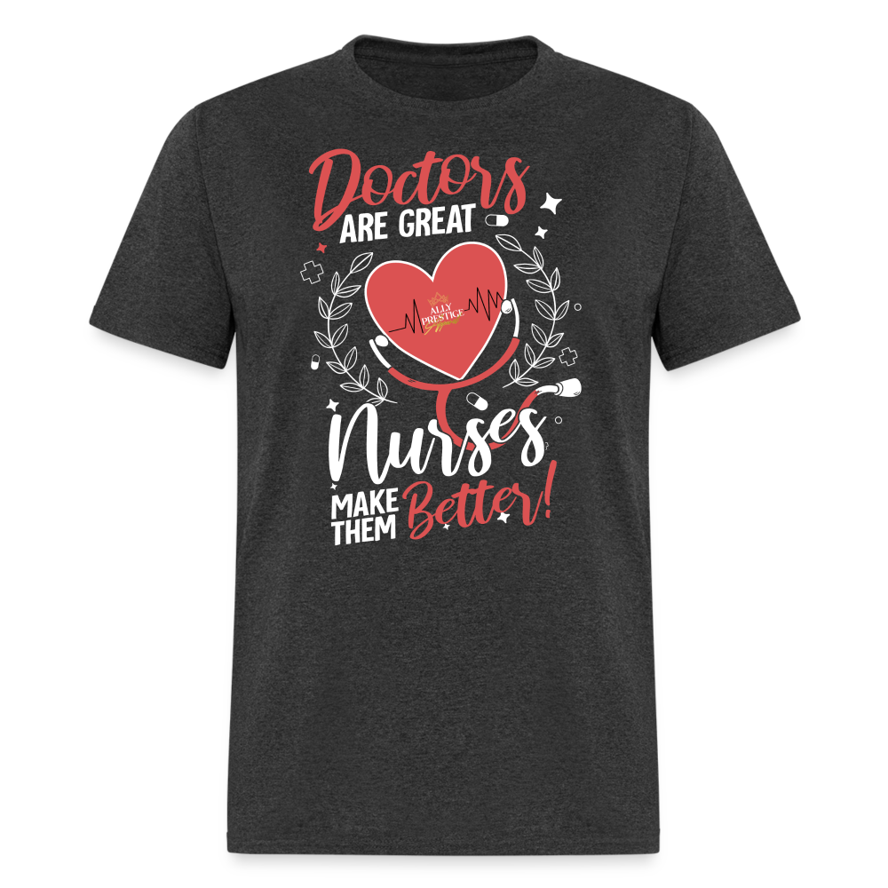 "Nurses Make Better" Unisex Classic T-Shirt - heather black