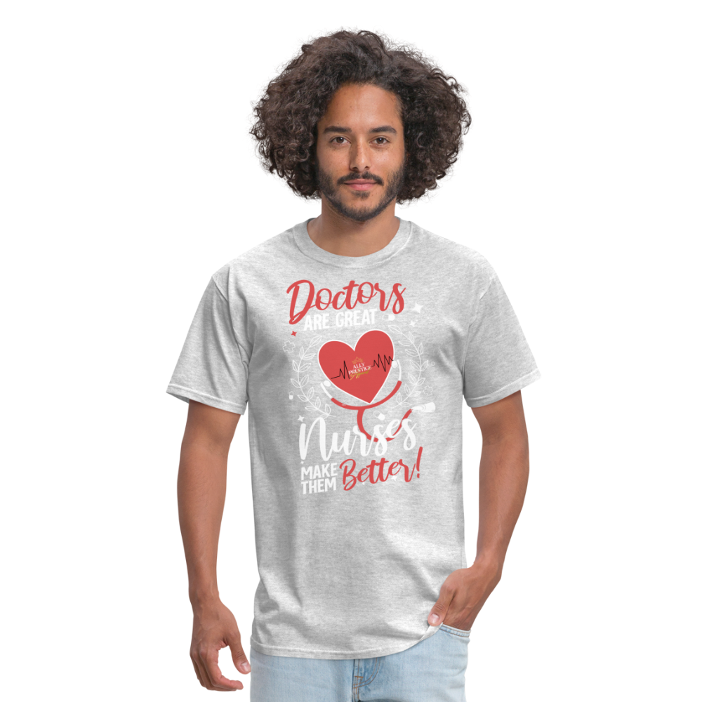 "Nurses Make Better" Unisex Classic T-Shirt - heather gray