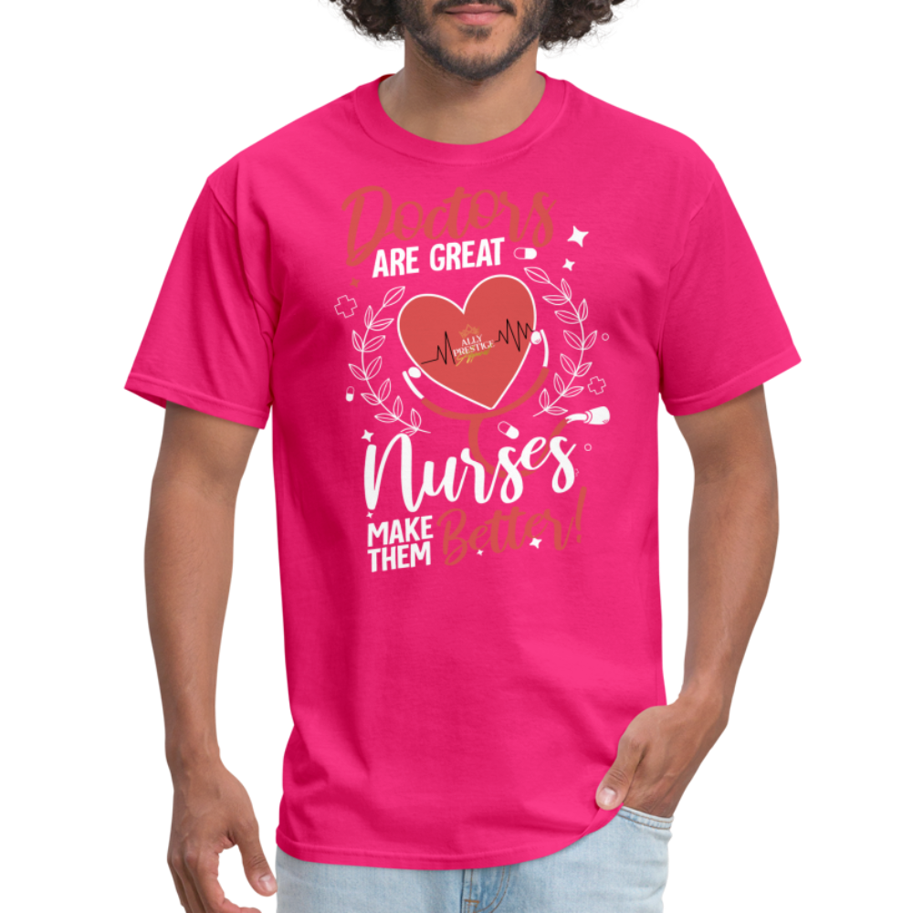 "Nurses Make Better" Unisex Classic T-Shirt - fuchsia