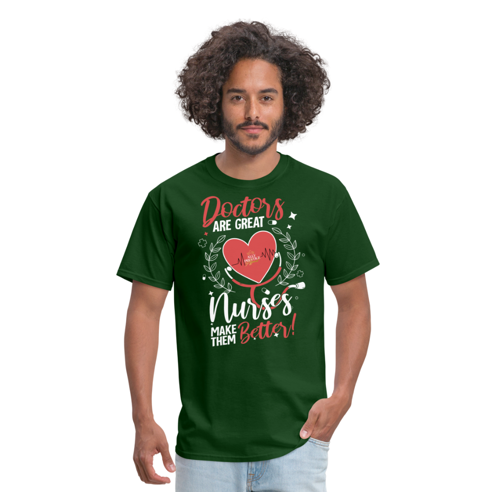 "Nurses Make Better" Unisex Classic T-Shirt - forest green