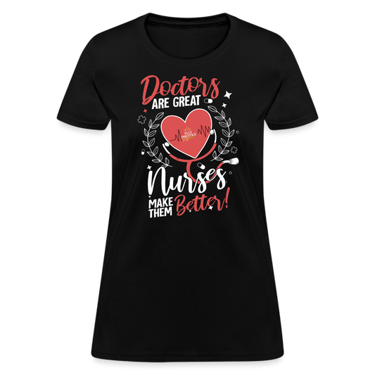 "Nurses Make Better" Women's T-Shirt - black